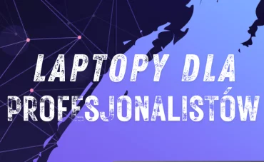 Profesjonalne laptopy Hyperbook – wybierz idealny sprzęt do grafiki, wideo i projektowania  Profesjonalne laptopy Hyperbook – wybierz idealny sprzęt do grafiki, wideo i projektowania